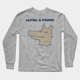Alpha & Proud - Strong Proud Man Male Quote Saying Wolf Long Sleeve T-Shirt